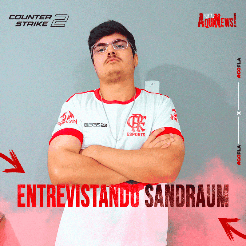 EXCLUSIVA: ENTREVISTA COM O COACH SANDRAUM DO COUNTER-STRIKE DO FLAMENGO